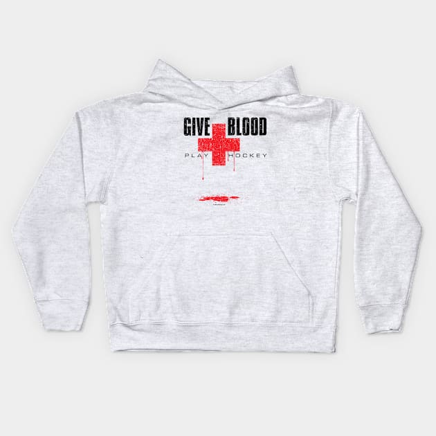 Give Blood Play Hockey - funny hockey player Kids Hoodie by eBrushDesign